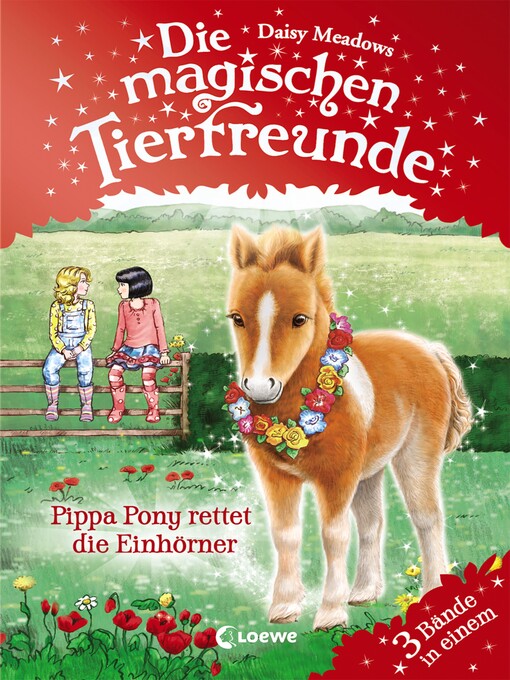Title details for Die magischen Tierfreunde--Pippa Pony rettet die Einhörner by Daisy Meadows - Wait list